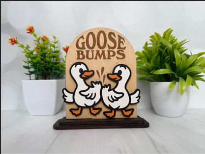 Goose Bumps – Funny Geese Wooden Sign