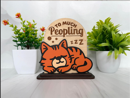 Too Much Peopling – Sleepy Cat Wooden Sign