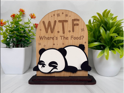 W.T.F. Where's The Food? – Sleepy Panda Wooden Sign