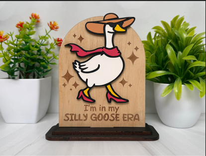 I'm in My Silly Goose Era – Sassy Goose Wooden Sign