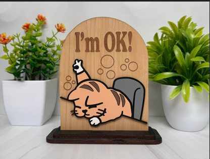 I'm OK! – Chaotic Cat Wooden Sign