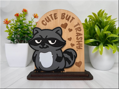 Cute But Trashy – Grumpy Raccoon Wooden Sign